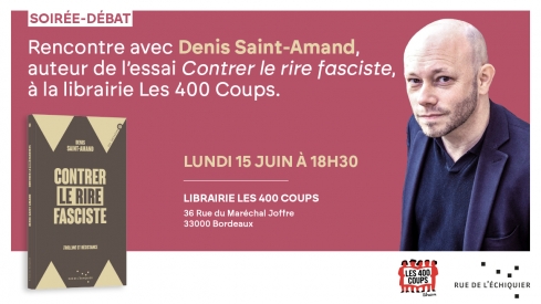 Rencontre « Contrer le rire fasciste » à la Librairie Les 400 Coups (Bordeaux)